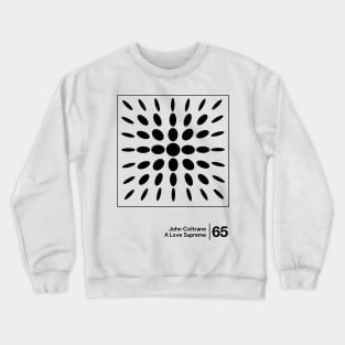 A Love Supreme - Minimal Style Graphic Artwork Crewneck Sweatshirt